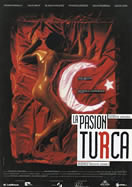 THE TURKISH PASSION (LA PASION TURCA)
