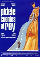 PIDELE CUENTAS AL REY (ASK THE KING TO EXPLAIN)