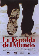 THE BACK OF THE WORLD (LA ESPALDA DEL MUNDO)