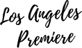 Los Angeles Premiere Los Angeles Premiere