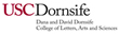 USC Dornsife. Dana and David Dornsife College of Letters, Arts and Sciences